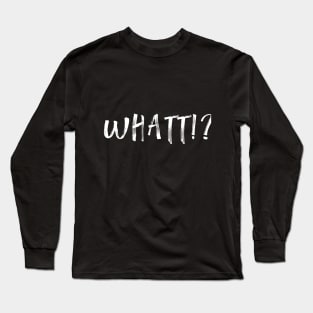 What question Long Sleeve T-Shirt